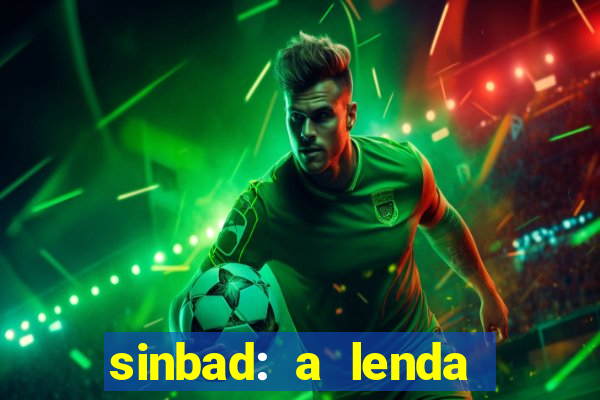 sinbad: a lenda dos sete mares dublado filme completo dublado download